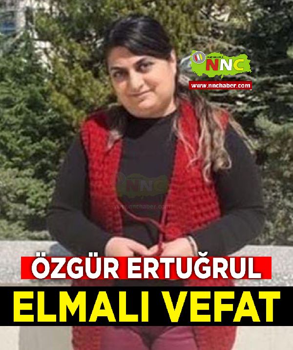 Elmalı Vefat Özgür Ertuğrul 