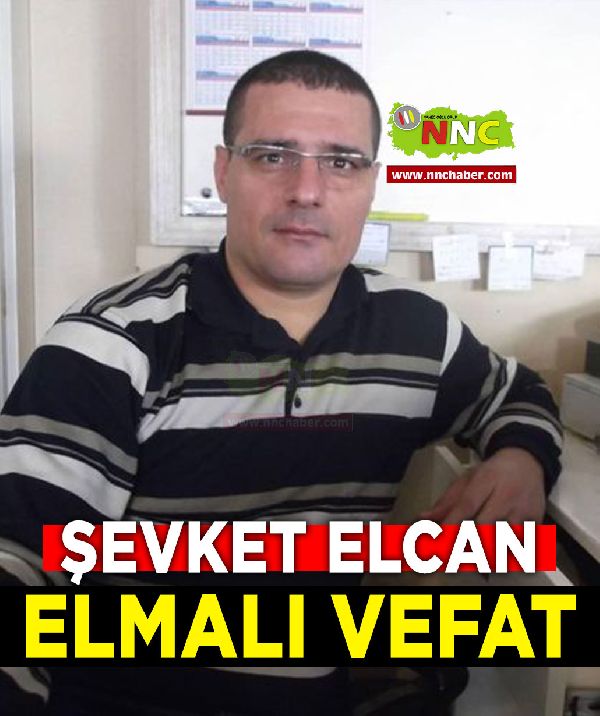 Elmalı Vefat Şevket Elcan