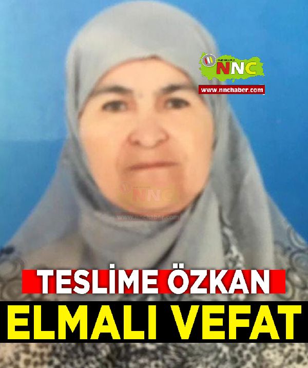 Elmalı Vefat Teslime Özkan