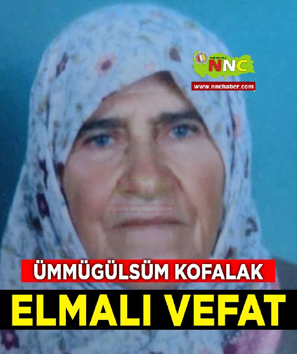 Elmalı Vefat Ümmügülsüm Kofalak