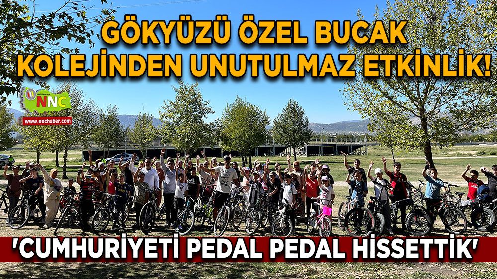 Gökyüzü Özel Bucak Kolejinden unutulmaz etkinlik! 'Cumhuriyeti Pedal Pedal Hissettik' 