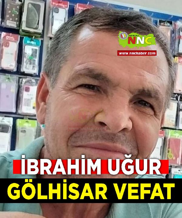 Gölhisar Vefat İbrahim Uğur