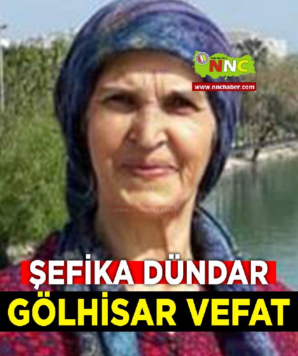 Gölhisar Vefat Şefika Dündar