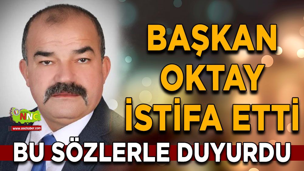 Gültekin Oktay istifa ettiğini duyurdu Bakın neler söyledi 