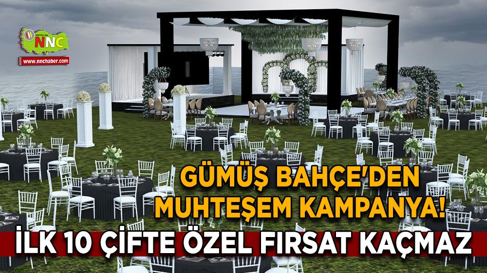 Gümüş Bahçe'den muhteşem kampanya! İlk 10 çifte özel fırsat kaçmaz