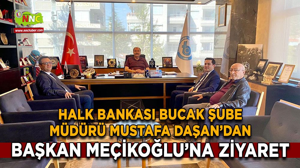 Halk Bankası Bucak Şube Müdürü Mustafa Daşan’dan Bucak TSO’ya ziyaret