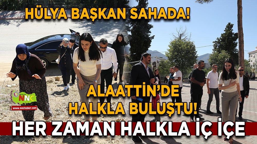 Hülya Başkan Sahada! Alaattin Mahallesinde halkla buluştu! Her zaman halkla iç içe