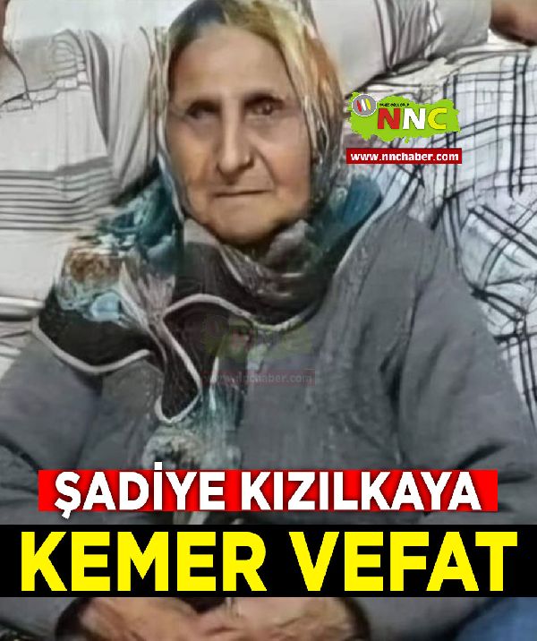 Kemer Vefat Şadiye Kızılkaya