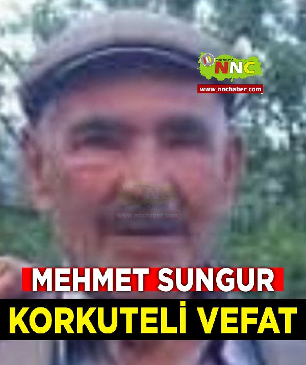 Korkuteli Vefat Mehmet Sungur