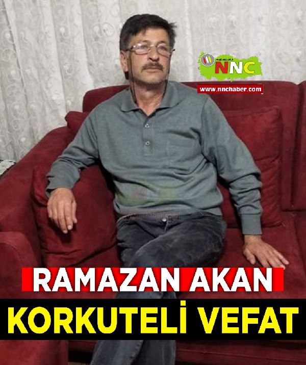 Korkuteli Vefat Ramazan Akan