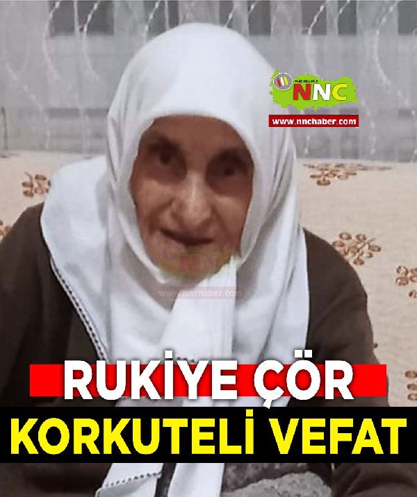 Korkuteli Vefat Rukiye Çör