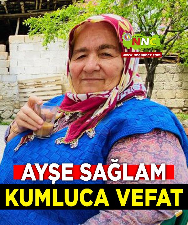 Kumluca Vefat Ayşe Sağlam