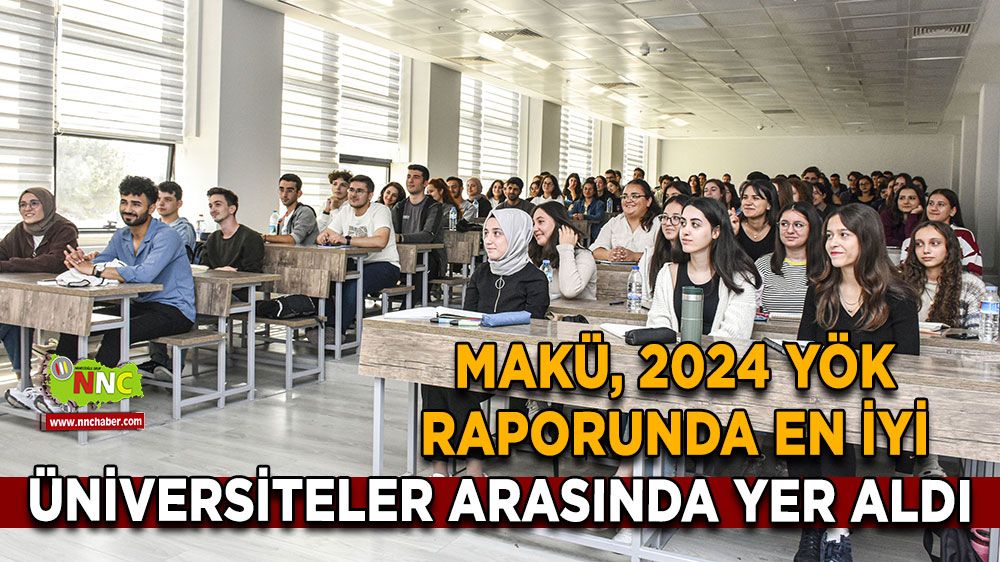 MAKÜ, 2024 YÖK raporunda en iyi üniversiteler arasında yer aldı