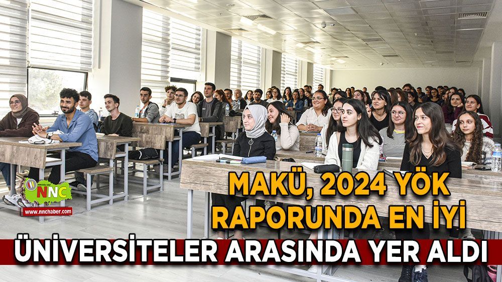 MAKÜ, 2024 YÖK raporunda ilerleyen üniversiteler arasında yer aldı