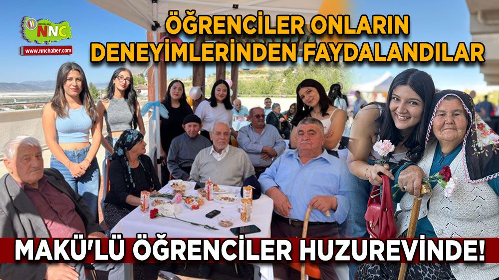 MAKÜ'lü öğrenciler huzurevinde! Öğrenciler onların deneyimlerinden faydalandılar