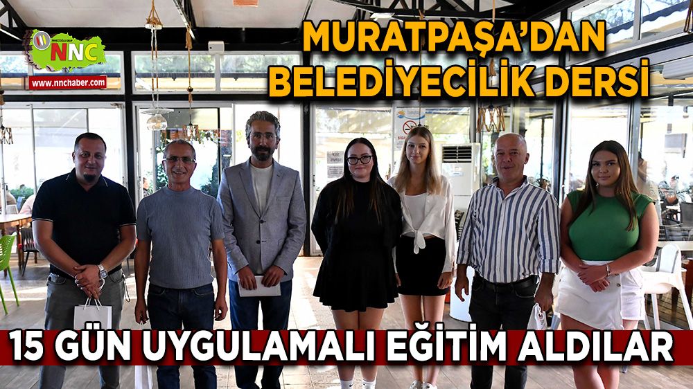 Muratpaşa’dan belediyecilik dersi