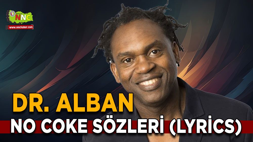 No Coke sözleri (lyrics) Dr. Alban – No Coke ( Türkçe Çeviri )