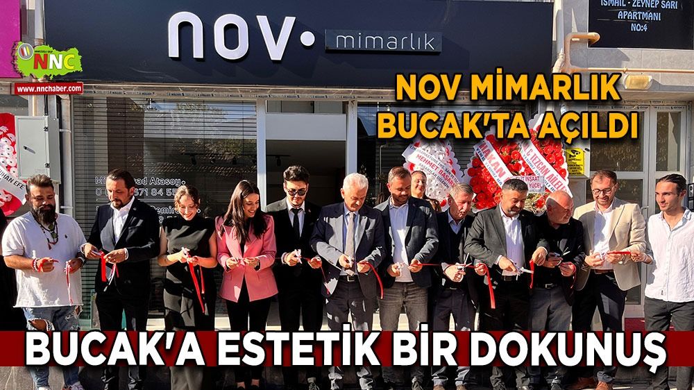 NOV Mimarlık Bucak'ta açıldı! Bucak'a estetik bir dokunuş