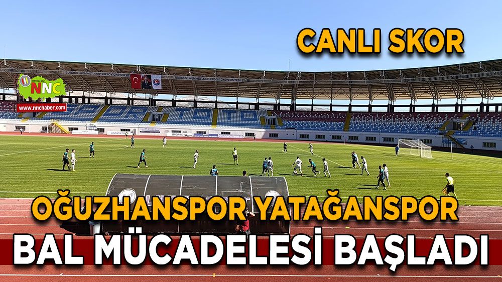 Oğuzhanspor - Yatağanspor karşılaşması başladı! Oğuzhanspor - Yatağanspor maç kaç kaç?