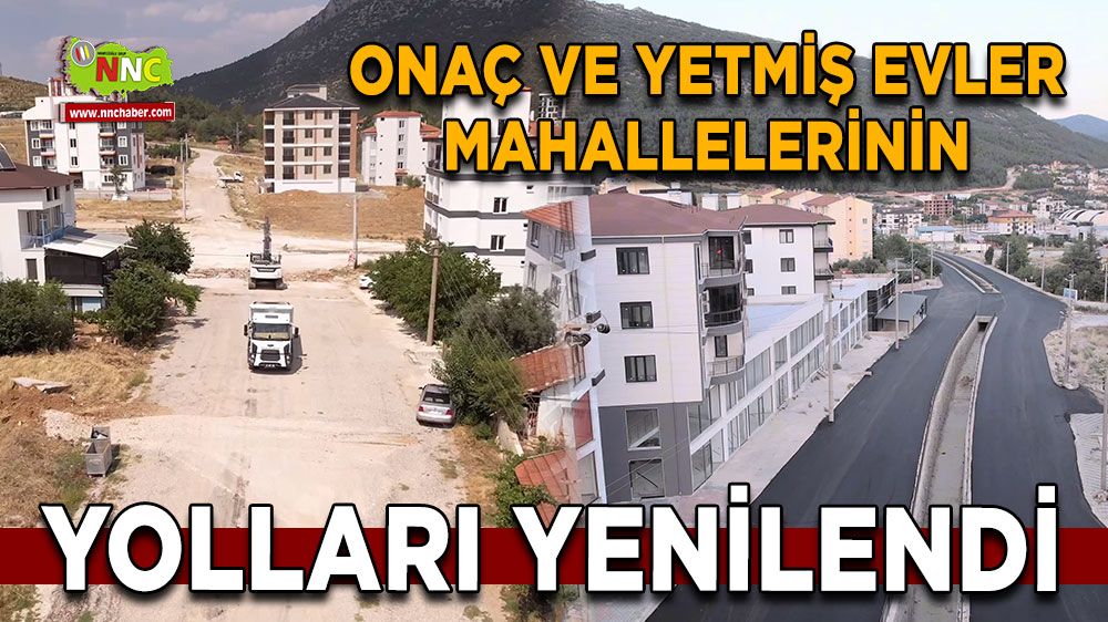 Onaç ve Yetmiş Evler Mahallelerinde Yol Yenileme Tamamlandı