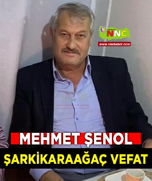 Şarkikaraağaç Vefat Mehmet Şenol