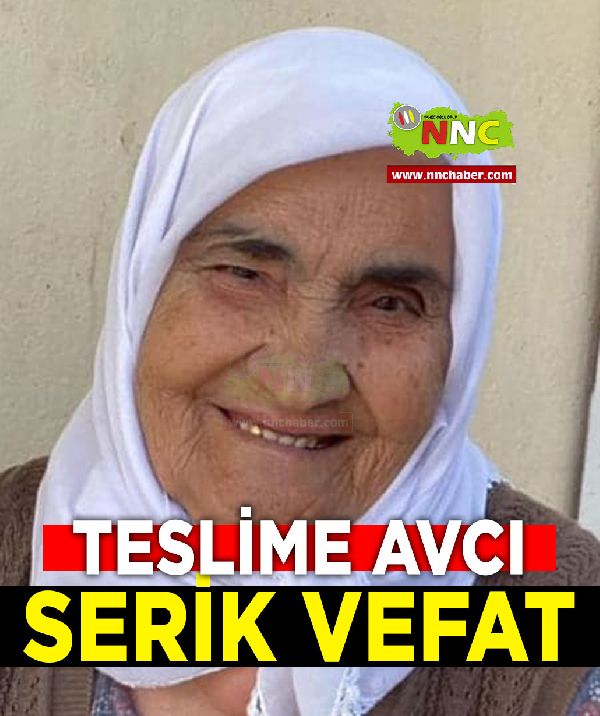 Serik Vefat Teslime Avcı