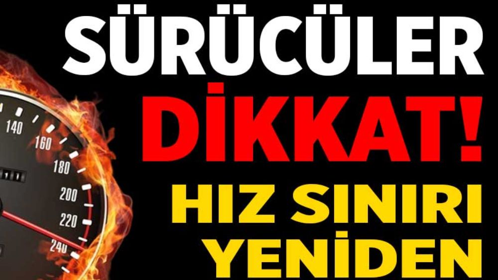 Sürücüler Dikkat  Bu İlde Hız Limitleri düşürüldü 