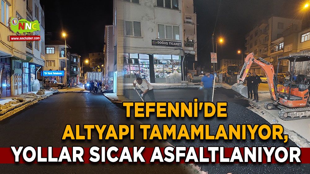 Tefenni'de altyapı tamamlanıyor, yollar sıcak asfaltlanıyor