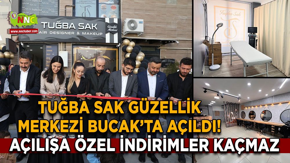 Tuğba Sak Güzellik Merkezi Bucak’ta Açıldı! Açılışa özel indirimler kaçmaz