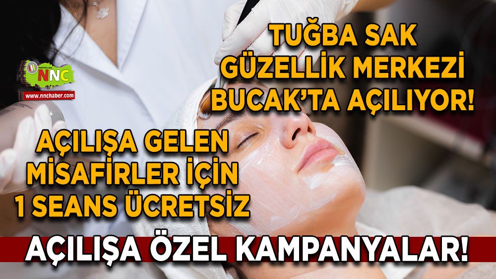 Tuğba Sak Güzellik Merkezi Bucak’ta açılıyor! Açılışa özel kampanyalar!