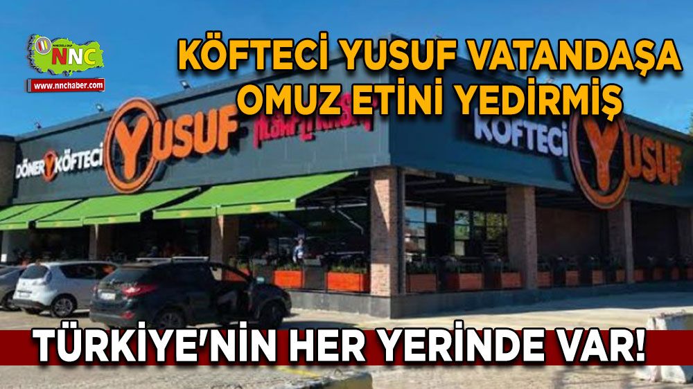 Türkiye'nin her yerinde var! Köfteci Yusuf vatandaşa omuz etini yedirmiş