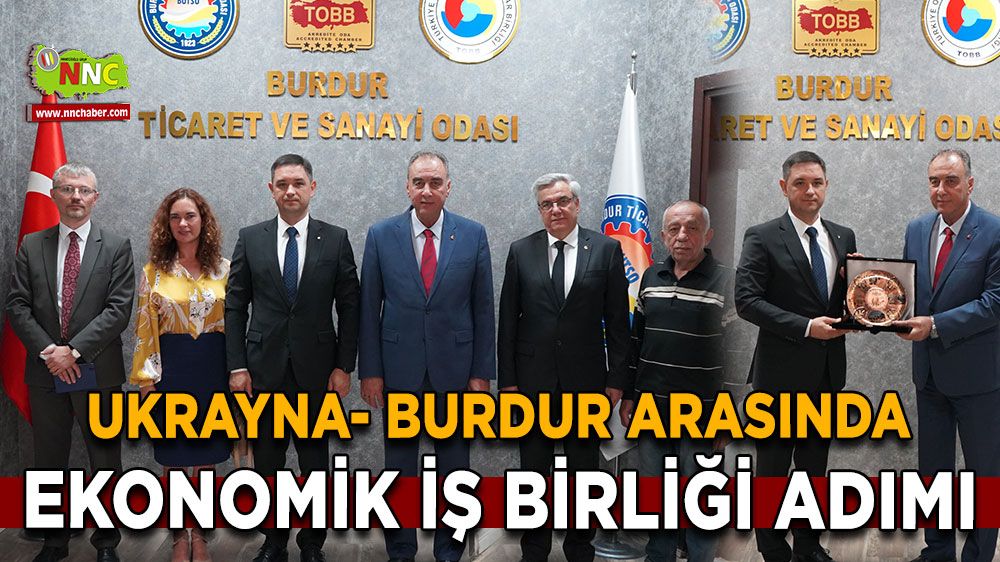 Ukrayna ve Burdur Arasında Ticari İş Birliği! Konsolos VORONİN’den Ziyaret