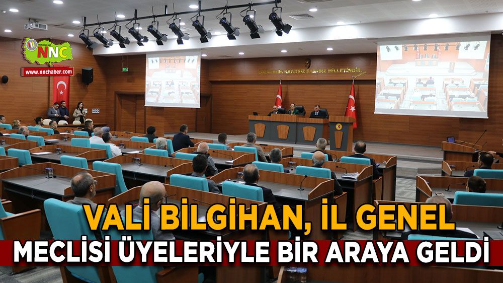 Vali Bilgihan, il genel meclisi üyeleriyle bir araya geldi