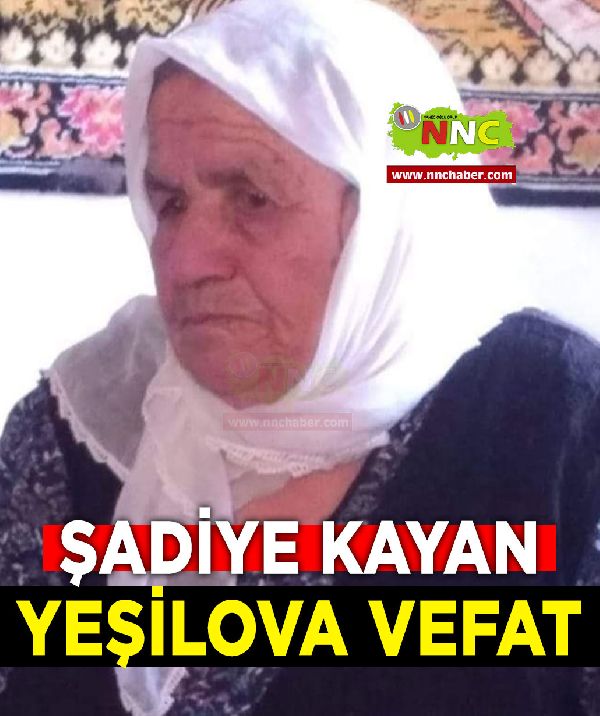 Yeşilova Vefat Şadiye Kayan