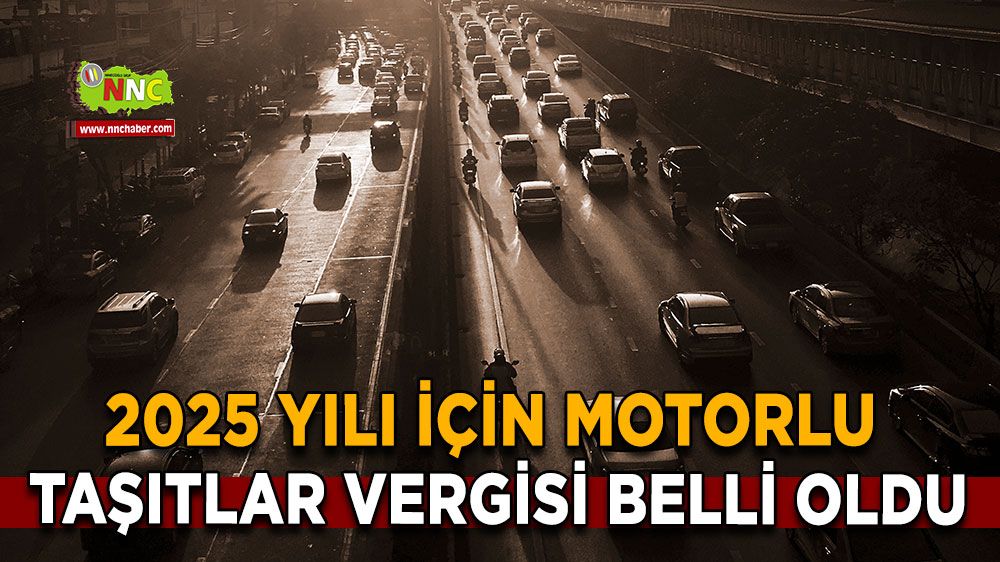 2025 Yılı Motorlu Taşıtlar Vergisi (MTV) Oranları Belli Oldu Araç Yaşına ve Motor Hacmine Göre Vergi Oranları