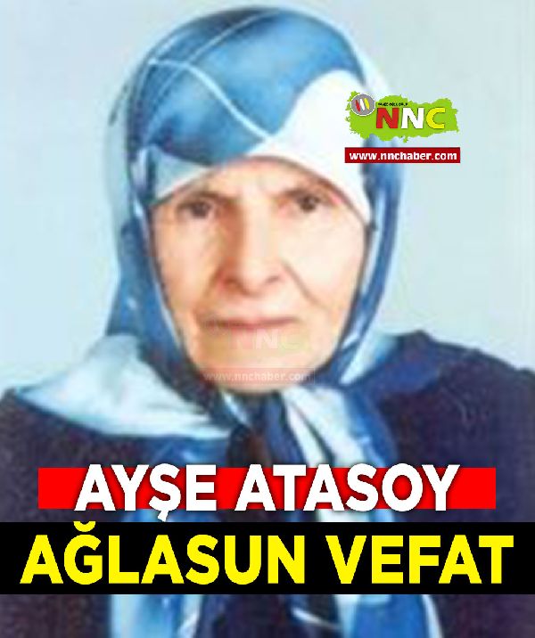 Ağlasun Vefat Ayşe Atasoy