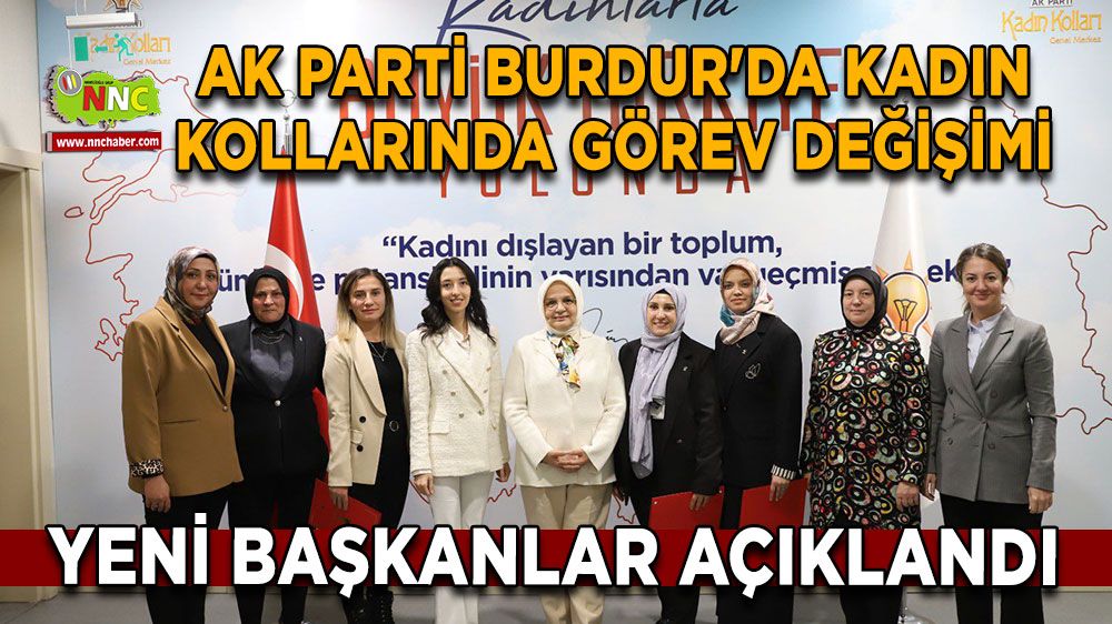 AK Parti Burdur'da Kadın Kollarında Görev Değişimi Yeni Başkanlar Açıklandı