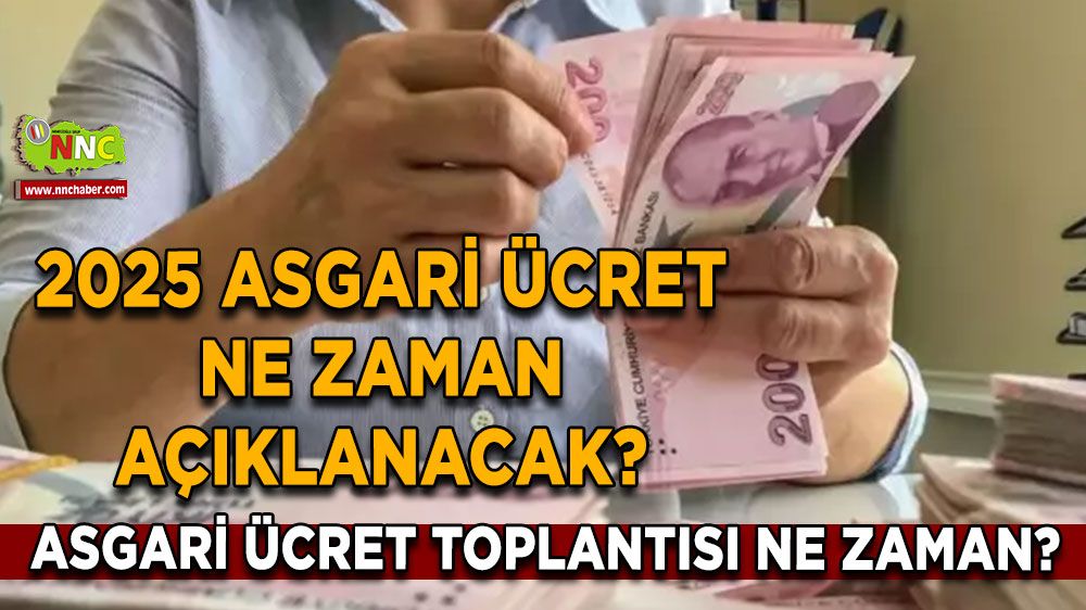 ASGARİ ÜCRET GERİ SAYIM! 2025 Asgari Ücret Toplantısı Ne Zaman? Asgari Ücret Açıklama Tarihi ve Detaylar!