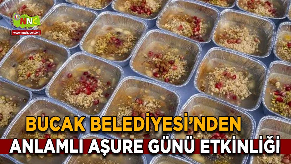 Bucak Belediyesi’nden Anlamlı Aşure Günü Etkinliği