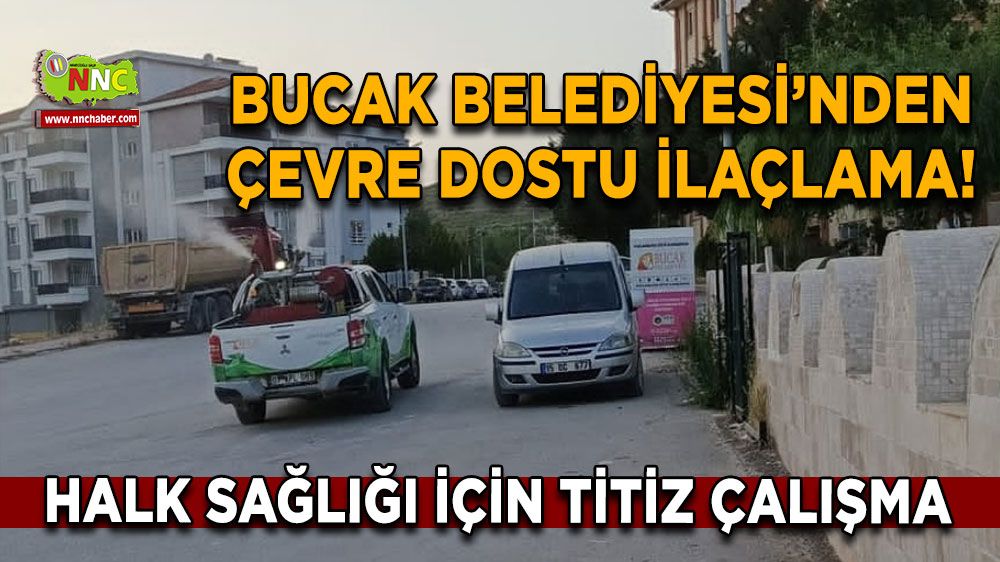 Bucak Belediyesi’nden Çevre Dostu İlaçlama! Halk Sağlığı İçin Titiz Çalışma