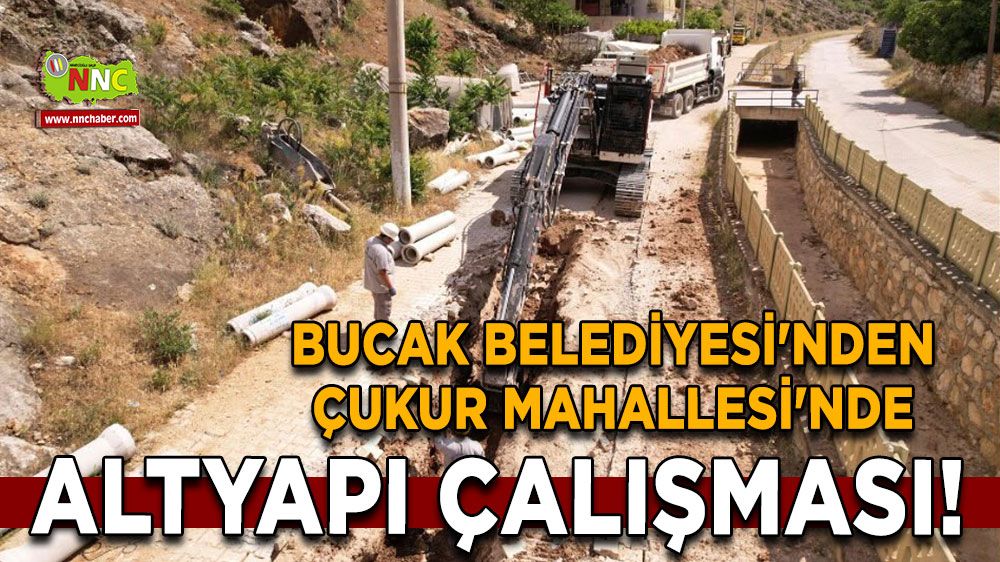 Bucak Belediyesi'nden Çukur Mahallesi'nde Altyapı Çalışması!