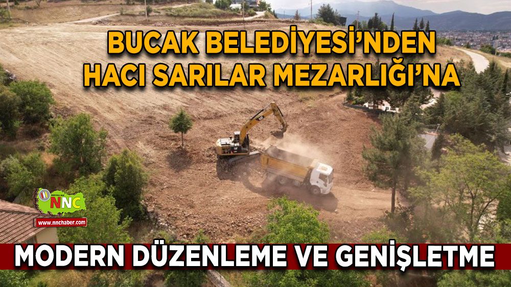 Bucak Belediyesi’nden Hacı Sarılar Mezarlığı’na Modern Düzenleme ve Genişletme