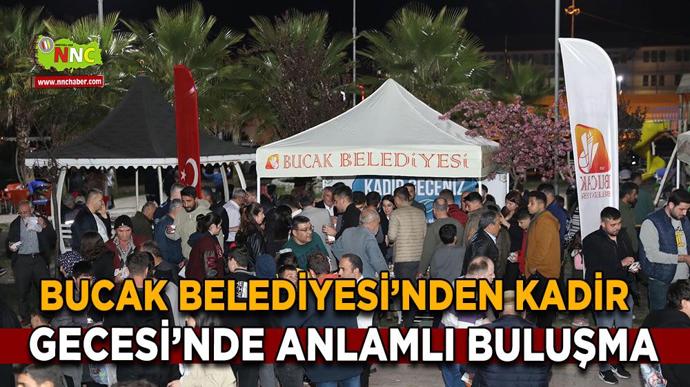 Bucak Belediyesi’nden Kadir Gecesi’nde Anlamlı Buluşma