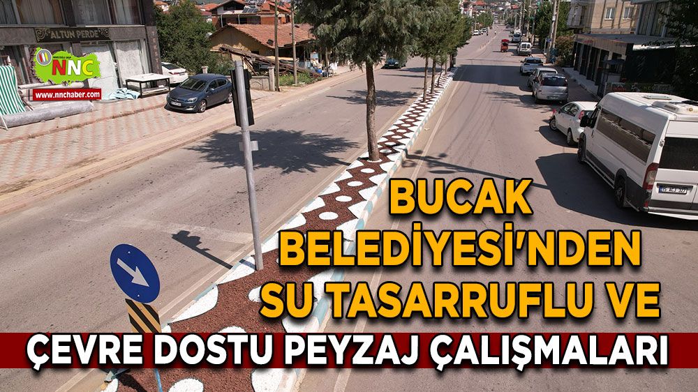 Bucak Belediyesi'nden Su Tasarruflu ve Çevre Dostu Peyzaj Çalışmaları