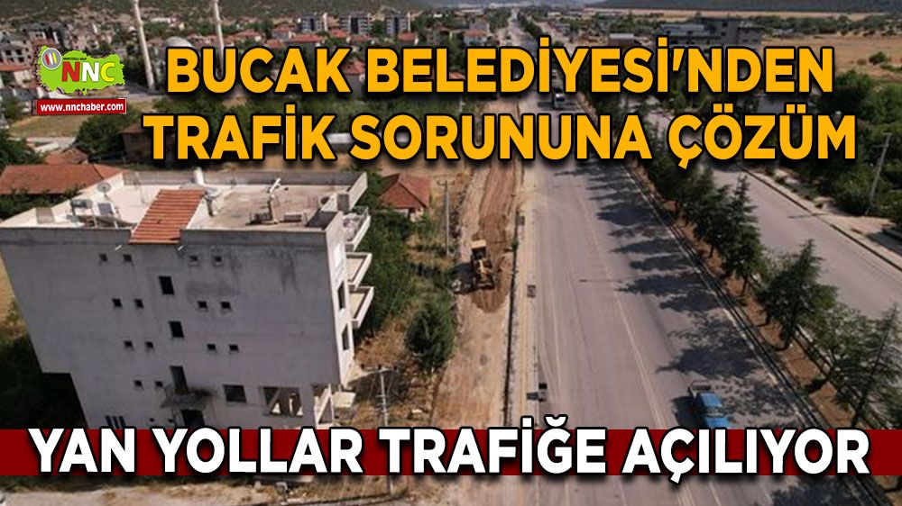 Bucak Belediyesi'nden Trafik Sorununa Çözüm: Yan Yollar Trafiğe Açılıyor