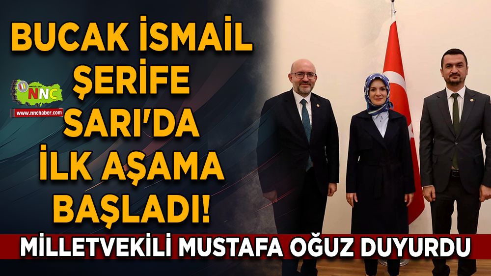 Bucak İsmail Şerife Sarı'da ilk aşama başladı! Mustafa Oğuz duyurdu