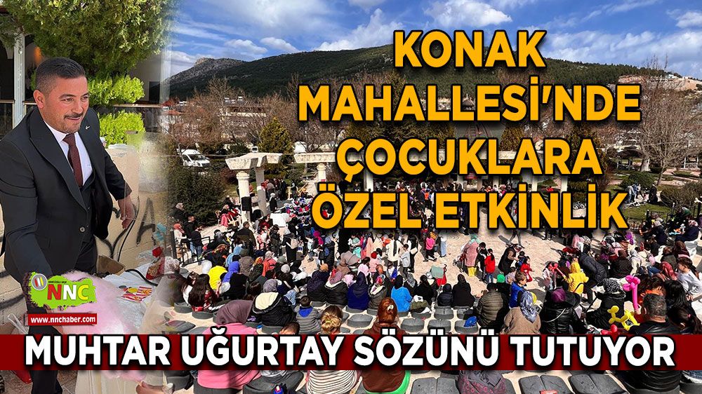 Bucak Konak Mahallesi'nde Çocuklara Özel Etkinlik