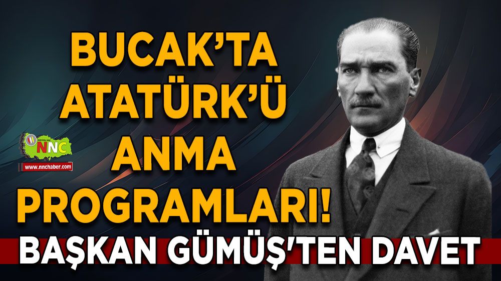 Bucak’ta Atatürk’ü anma programları! Hülya Gümüş'ten davet