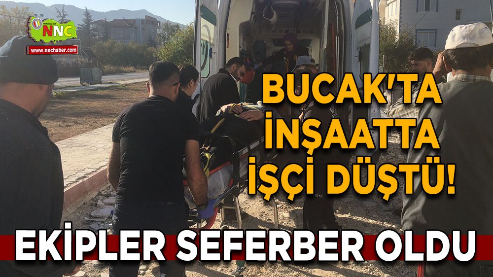 Bucak'ta inşaatta işçi düştü!