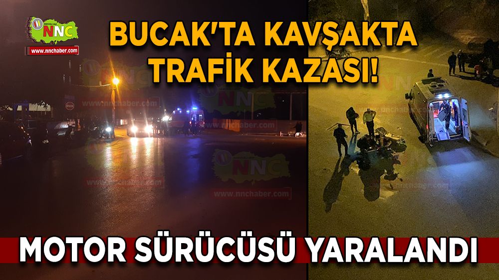 Bucak'ta kavşakta trafik kazası! Motor sürücüsü yaralandı